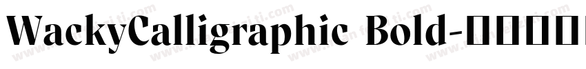 WackyCalligraphic Bold字体转换